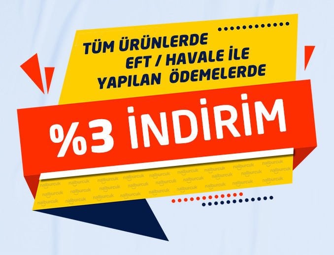 Tüm ürünlerde geçerli, EFT yada Havale ile yapılan ödemelerde %3 indirim fırsatını kaçırma.